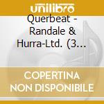 Querbeat - Randale & Hurra-Ltd. (3 Cd) cd