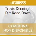 Travis Denning - Dirt Road Down cd