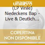(LP Vinile) Niedeckens Bap - Live & Deutlich (4 Lp) lp vinile di Niedeckens Bap