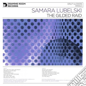 (LP Vinile) Samara Lubelski - The Gilded Raid lp vinile di Samara Lubelski