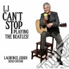 Laurence Juber - Lj Can'T Stop Playing The Beatles! cd