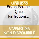 Bryan Perdue - Quiet Reflections (Feat. Courtney King) cd