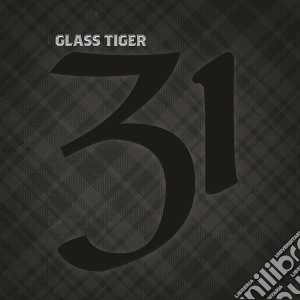 Glass Tiger - 31 cd musicale di Glass Tiger