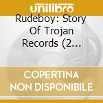 Rudeboy: Story Of Trojan Records (2 Blu-Ray) cd musicale