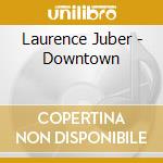 Laurence Juber - Downtown cd