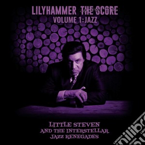 Little Steven - Lilyhammer The Score Vol. 1: Jazz cd musicale