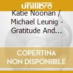 Katie Noonan / Michael Leunig - Gratitude And Grief cd