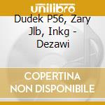Dudek P56, Zary Jlb, Inkg - Dezawi cd