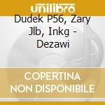 Dudek P56, Zary Jlb, Inkg - Dezawi