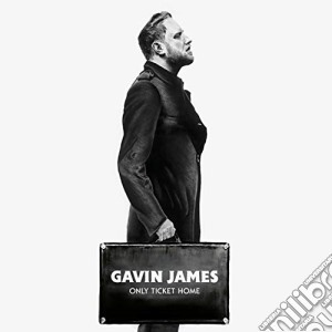 James Gavin - Only Ticket Home cd musicale di James Gavin
