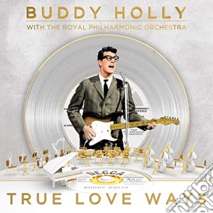 Buddy Holly - True Love Ways cd musicale di Buddy Holly