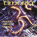 Timoria - Viaggio Senza Vento 25 Anniversary (2 Cd) cd