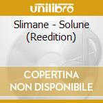 Slimane - Solune (Reedition) cd musicale di Slimane