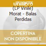 (LP Vinile) Morat - Balas Perdidas vinile