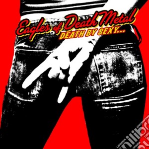 (LP Vinile) Eagles Of Death Metal - Death By Sexy lp vinile di Eagles Of Death Metal