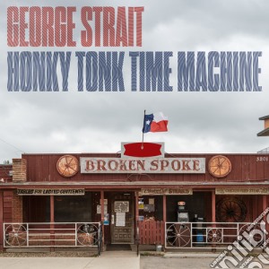 George Strait - Honky Tonk Time Machine cd musicale di George Strait
