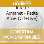 Juliette Armanet - Petite Amie (Cd+Live) cd musicale di Juliette Armanet