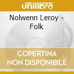 Nolwenn Leroy - Folk cd musicale di Nolwenn Leroy
