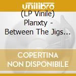 (LP Vinile) Planxty - Between The Jigs And The Reels (2 Lp) lp vinile di Planxty