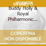 Buddy Holly & Royal Philharmonic Orchestra - True Love Ways cd musicale di Buddy Holly & Royal Philharmonic Orchestra