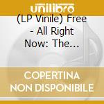 (LP Vinile) Free - All Right Now: The Collection lp vinile di Free