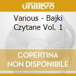 Various - Bajki Czytane Vol. 1 cd