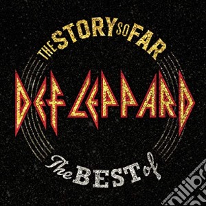 Def Leppard - The Story So Far: The Best Of cd musicale di Def Leppard