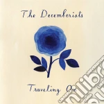 Decemberists (The) - Traveling On cd