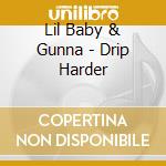 Lil Baby & Gunna - Drip Harder cd musicale di Lil Baby & Gunna