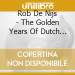 Rob De Nijs - The Golden Years Of Dutch Pop Music (2 Cd) cd