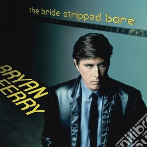 (LP Vinile) Bryan Ferry - The Bride Stripped Bare lp vinile