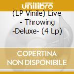 (LP Vinile) Live - Throwing -Deluxe- (4 Lp) vinile