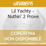 Lil Yachty - Nuthin' 2 Prove cd musicale di Lil Yachty