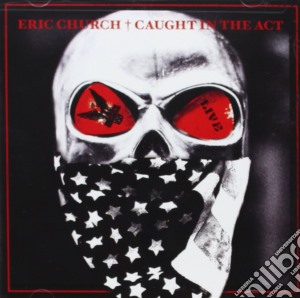 (LP Vinile) Eric Church - Caught In The Act: Live At Tivoli Theatre, Chattanooga, Tn, 2012 (Blue Colored Vinyl) (2 Lp) lp vinile di Eric Church