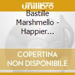 Bastille Marshmello - Happier (2-Track) cd
