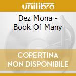 Dez Mona - Book Of Many cd
