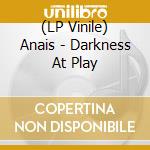 (LP Vinile) Anais - Darkness At Play vinile
