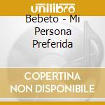 Bebeto - Mi Persona Preferida cd