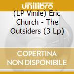 (LP Vinile) Eric Church - The Outsiders (3 Lp) lp vinile