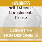 Self Esteem - Compliments Please cd