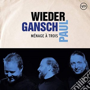 (LP Vinile) Wieder, Gansch & Paul - Menage A Trois lp vinile