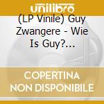 (LP Vinile) Guy Zwangere - Wie Is Guy? (Coloured) (2 Lp) lp vinile di Zwangere Guy