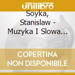 Soyka, Stanislaw - Muzyka I Slowa Stanislaw Soyka cd