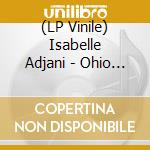 (LP Vinile) Isabelle Adjani - Ohio -Ltd/Coloured- vinile