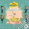 Wiggles (The) - Big Ballet Day! cd