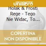Holak & Frosti Rege - Tego Nie Widac,  To Slychac cd