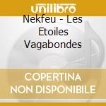 Nekfeu - Les Etoiles Vagabondes cd