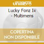 Lucky Fonz Iii - Multimens cd