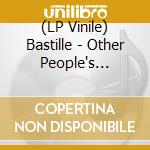 (LP Vinile) Bastille - Other People's Heartache Pt.4 lp vinile di Bastille