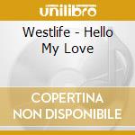 Westlife - Hello My Love cd musicale